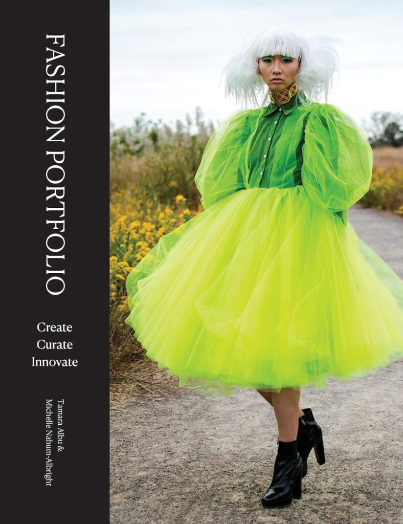 Fashion Portfolios: a book by Tamara Albu and Michelle Nahum-Albright