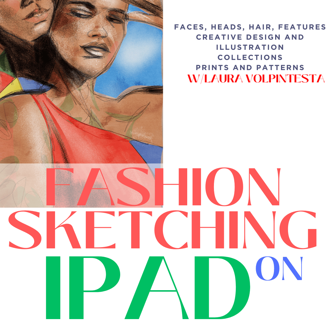 ipad fashion illustration course ABOUT FACES online course Laura Volpintesta